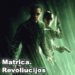Matrica. Revoliucijos